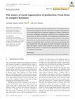 Research paper thumbnail of The nature of social organization of production: From firms to complex dynamics