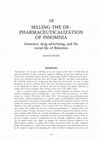 Research paper thumbnail of Selling the De-pharmaceuticalization of Insomnia Semiotics, drug advertising, and the social life of Belsomra