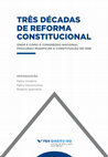 Research paper thumbnail of TRÊS DÉCADAS DE REFORMA CONSTITUCIONAL ONDE E COMO O CONGRESSO NACIONAL PROCUROU MODIFICAR A CONSTITUIÇÃO DE 1988