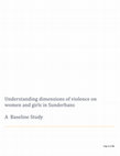 Research paper thumbnail of Understanding dimensions of violence on women and girls in Sunderbans A Baseline Study