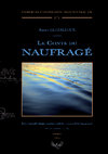 Research paper thumbnail of Le Conte du Naufragé. Texte hiéroglyphique, translittération et traduction commentée (2e édition, revue et corrigée), CAAE n°1 (2005)