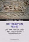 Research paper thumbnail of THE TRIUMVIRAL PERIOD CIVIL WAR, POLITICAL CRISIS AND SOCIOECONOMIC TRANSFORMATIONS