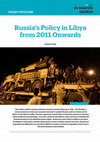 Research paper thumbnail of Russia's Policy in Libya from 2011 Onwards