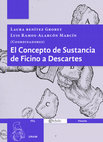 Research paper thumbnail of El Concepto de Sustancia de Ficino a Descartes, coordinado por Laura Benítez Grobet y Luis Ramos-Alarcón Marcín