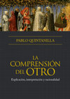 Research paper thumbnail of LA COMPRENSIÓN DEL OTRO Explicación, interpretación y racionalidad