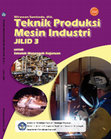 Research paper thumbnail of BUKU TEKNIK PRODUKSI MESIN INDUSTRI UNTUK KELAS 12 SMK