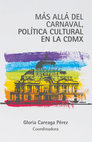 Research paper thumbnail of Mas allá del Carnaval, la Política Cultural en la Ciudad de México.