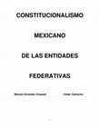 Research paper thumbnail of Constitucionalismo mexicano de las entidades federativas