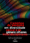 Research paper thumbnail of Do 'Kit Gay' ao 'Ministério da Família': a desinstitucionalização das políticas públicas LGBTI+ no Brasil. In: SOUZA, Humberto da Cunha Alves; JUNQUEIRA, Sérgio Rogério Azevedo. (Orgs.). Caminhos da pesquisa em diversidade sexual e de gênero: olhares in(ter)disciplinares. Curitiba: IBDSEX, 2020.