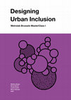 Research paper thumbnail of Questioning some forms and qualities of urban togetherness: friendliness, inclusion, hospitality (Designing Urban Inclusion - Metrolab Brussels Master Class I, p. 177-181)