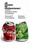 Research paper thumbnail of ¿El choque de civilizaciones? Y otros ensayos sobre Occidente (Alianza editorial)