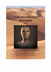 Research paper thumbnail of Under the Seal of the Necropolis Vol. 6: Facial reconstruction of the mummy Cairo CG 61076 from the Royal Mummies Cachette DB 320. A princess from the late 18 th Dynasty? Update on the Lost Tomb of the Last Pharaohs