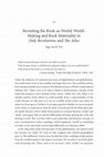 Research paper thumbnail of Revisiting the Book-as-World: World-Making and Book Materiality in Only Revolutions and The Atlas