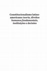 Research paper thumbnail of Constitucionalismo latino- americano: teoria, direitos humanos fundamentais, instituições e decisões