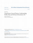 Research paper thumbnail of "Visual Forms, Visceral Themes: Understanding Bodies, Pain, and Torture in Renaissance Art." The Fordham Undergraduate Research Journal 2.1 (2012): 21–26.