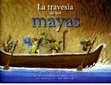 Research paper thumbnail of La travesía de los mayas