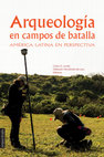 Research paper thumbnail of Arqueología en campos de batalla: América Latina en perspectiva