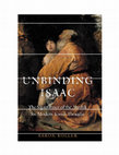 Research paper thumbnail of Unbinding Isaac: The Significance of the Akedah for Modern Jewish Thought (JPS/University of Nebraska Press, 2020)