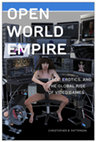 Research paper thumbnail of Open World Empire: Race, Erotics, and the Global Rise of Video Games