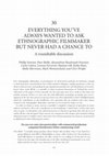 Research paper thumbnail of Everything You've Always Wanted to Ask an Ethnographic Filmmaker but Never had a Chance to: A Roundtable Discussion