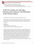 Research paper thumbnail of Review of Constas, Nicholas, ed. and trans. Maximos the Confessor, On Difficulties in the Church Fathers: The Ambigua, Volumes I and II. Dumbarton Oaks Medieval Library, 28-29. (Cambridge, MA: Harvard University Press, 2014) in The Medieval Review 15.08.34