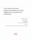 Research paper thumbnail of Force collective de levier : logements abordables et inclusifs, obligations communautaires et collaboration