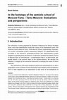 Research paper thumbnail of In the footsteps of the semiotic school of Moscow-Tartu / Tartu-Moscow: Evaluations and perspectives