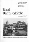 Research paper thumbnail of Dorothee Rippmann [et al.]: Basel Barfüsserkirche. Grabungen 1975–1977. Ein Beitrag zur Archäologie und Geschichte der mittelalterlichen Stadt, (345 pp) (Teil I–IV, von Dorothee Rippmann)