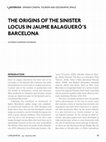 Research paper thumbnail of THE ORIGINS OF THE SINISTER LOCUS IN JAUME BALAGUERÓ'S BARCELONA