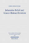 Research paper thumbnail of Johannine Belief and Graeco-Roman Devotion. WUNT II 528