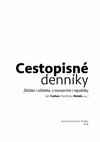 Research paper thumbnail of Cestopisné denníky. Zblízka i zďaleka, z monarchie i z republiky