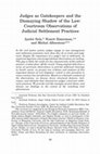 Research paper thumbnail of Judges as Gatekeepers and the Dismaying Shadow of the Law: Courtroom Observations of Judicial Settlement Practices