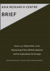 Research paper thumbnail of Asia Research Centre Brief 24, September 2020: Worsening of Sino-British relations and its implications for Europe