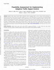 Research paper thumbnail of Feasibility Assessment for Implementing Adaptive Traffic Signal Control