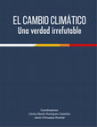 Research paper thumbnail of El Cambio Climático: Una verdad irrefutable