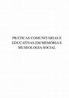 Research paper thumbnail of 2013 - Tradução da Apresentação de Hugues de Varine para o livro Práticas comunitárias e educativas em memória e Museologia Social