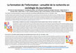 Research paper thumbnail of La formation de l'information : actualité de la recherche en sociologie du journalisme