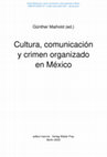 Research paper thumbnail of Cultura, comunicación y crimen organizado en México