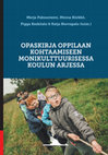 Research paper thumbnail of OPASKIRJA OPPILAAN KOHTAAMISEEN MONIKULTTUURISESSA KOULUN ARJESSA