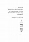 Research paper thumbnail of Memorias del Primer Foro Latinoamericano de Presidentes de Comités Parlamentarios de Ciencia y Tecnología