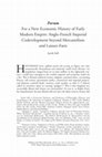 Research paper thumbnail of For a New Economic History of Early Modern Empire: Anglo-French Imperial Codevelopment beyond Mercantilism and Laissez-Faire Jacob Soll