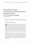 Research paper thumbnail of "The intellectual scales of environment: agricultural pests and public sphere in 19 th century Portugal". Historia Agraria, ano XX, nº 82, 2020, pp. 141-169.