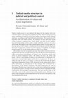 Research paper thumbnail of Turkish media structure in judicial and political context: An illustration of values and status negotiation