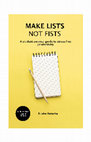 Research paper thumbnail of Make Lists Not Fists: A Student Survival Guide to Stress-Free Productivity (fully revised second edition)