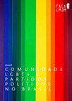 Research paper thumbnail of Dossiê: Comunidade LGBT+ e Partidos Políticos no Brasil (Casa 1 / Vote LGBT - 2020)