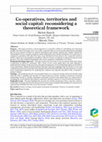 Research paper thumbnail of Co-operatives, territories and social capital: reconsidering a theoretical framework