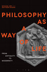 Research paper thumbnail of Philosophy as a Way of Life: History, Dimensions & Directions