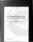 Research paper thumbnail of Sarmento de Beires – A Cidade do Sol. Edição e notas de Jorge Bastos da Silva e Isabel Morujão.