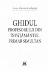 Research paper thumbnail of GHIDUL PROFESORULUI DIN ÎNVĂŢĂMÂNTUL PRIMAR SIMULTAN