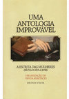 Research paper thumbnail of Uma Antologia Improvável - A escrita das mulheres (Sécs. XVI a XVIII). Em colaboração com Vanda Anastácio, Inês Ornellas e Castro, José Félix Duque, Pedro Sena Lino e Hugo Neto. Lisboa: Relógio D' Água Editores, 2013.